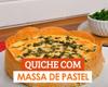 Quiche com massa de pastel