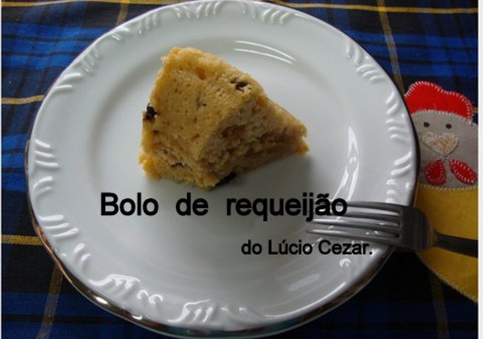 Bolo de requeijão do Lúcio Cézar
