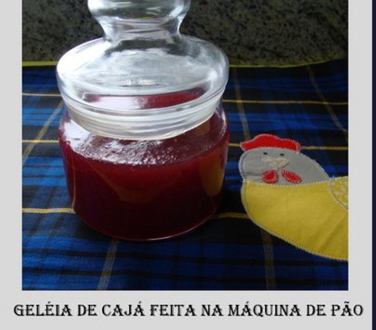 Geléia de cajá feita na máquina de pão