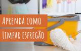 Truques fáceis para limpar esfregão com produtos que você tem em casa