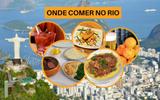 Rio de Janeiro é o maior polo gastronômico do Brasil: tem boteco, comida de rua e restaurantes sofisticados. Veja onde comer!