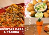 115 receitas para um almoço de Páscoa completo: entrada, prato principal, acompanhamento e sobremesa