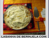 Lasanha de berinjela com presunto, queijo e carne moída