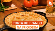 Torta de frango na frigideira