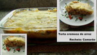 Torta cremosa de arroz com recheio de camarão