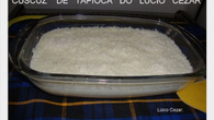 Cuscuz de tapioca do Lúcio Cézar