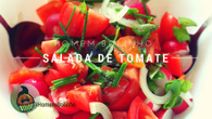 Salada de Tomate - Homem Bolinho