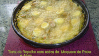 Torta de repolho com sobras de moqueca de peixe e atum
