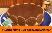 Quanto custa uma torta holandesa? Com o que Braga Netto gastou daria para comprar 180 tortas! Veja como calcular o preço e aprenda a fazer em casa