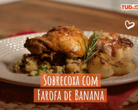 Sobrecoxa com farofa de banana