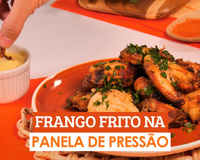 Frango frito na panela de pressão 