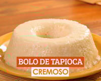 Bolo de tapioca cremoso (não vai ao forno)