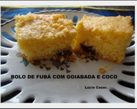 Bolo de fubá com goiabada e coco do Lúcio Cezar