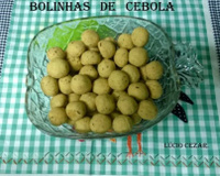 Bolinhas de cebola (Lúcio Cezar)