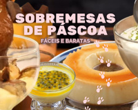 SOBREMESAS DE PÁSCOA FÁCEIS E BARATAS: 14 receitas para economizar e não passar horas na cozinha