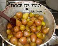 Doce de figo do Lúcio Cezar