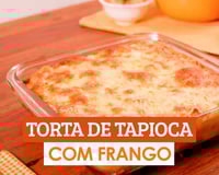 Torta de tapioca com frango