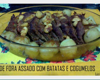 Chã de fora assado com batatinhas e cogumelos