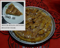 Bolo de banana delicioso do Lúcio Cezar