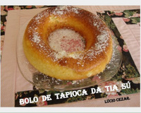 Bolo de tapioca da tia Sú