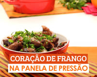 Coração de frango na panela de pressão