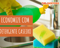 Como fazer detergente caseiro: o segredo para economizar na limpeza da sua casa