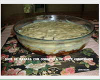 Doce de banana com cobertura de leite condensado ( Lúcio Cezar )
