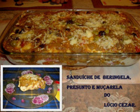 Sanduíche de berinjela, presunto e muçarela do Lúcio Cezar