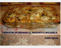 Sanduíche de berinjela, presunto e muçarela do Lúcio Cezar