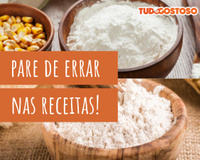 Pode substituir a farinha de trigo por amido de milho? Descubra a resposta no TudoGostoso!