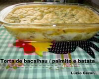 Torta de bacalhau, palmito e batata