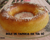 Bolo de tapioca da tia Sú