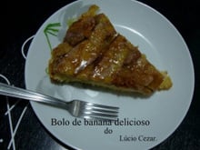 Bolo de banana delicioso do Lúcio Cezar
