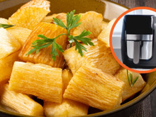 Como fazer mandioca frita na airfryer: truque especial deixa o aipim dourado e crocante por fora