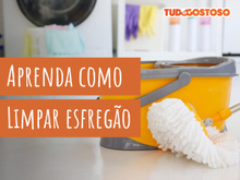 Truques fáceis para limpar esfregão com produtos que você tem em casa