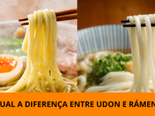 Qual diferença entre udon e lámen, os dois pratos japoneses que estão fazendo sucesso no Brasil