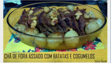 Chã de fora assado com batatinhas e cogumelos