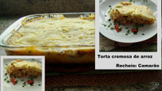 Torta cremosa de arroz com recheio de camarão