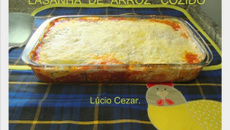 Lasanha de arroz cozido do Lúcio Cezar