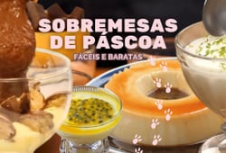 SOBREMESAS DE PÁSCOA FÁCEIS E BARATAS: 14 receitas para economizar e não passar horas na cozinha