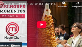 MELHORES MOMENTOS | EP 15 | TEMP 11 | MASTERCHEF BRASIL