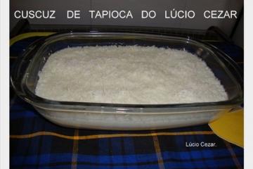 Cuscuz de tapioca do Lúcio Cézar