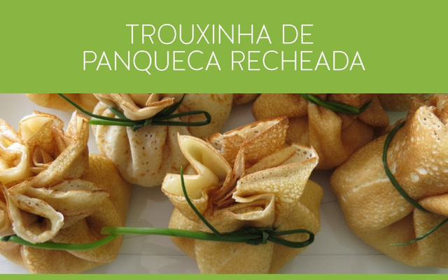 Trouxinha de Panqueca Viviana