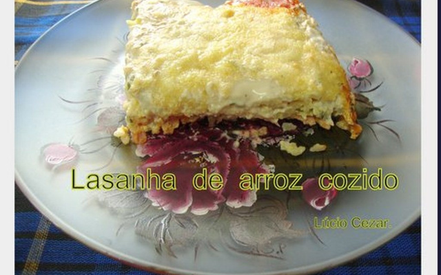 Lasanha de arroz cozido do Lúcio Cezar