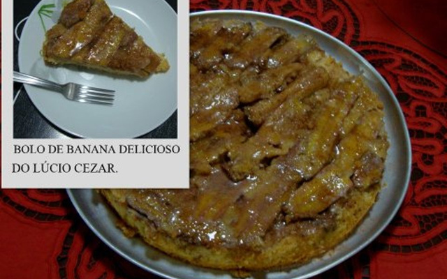 Bolo de banana delicioso do Lúcio Cezar