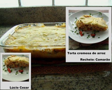 Torta cremosa de arroz com recheio de camarão