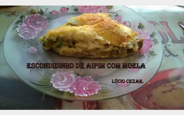 Escondidinho de aipim com moela do Lúcio Cezar