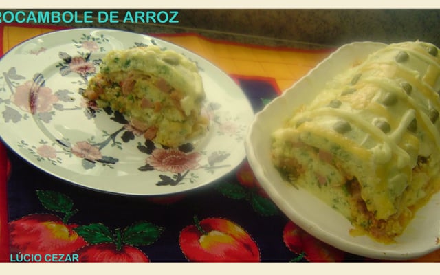 Rocambole de arroz cozido do Lúcio Cezar