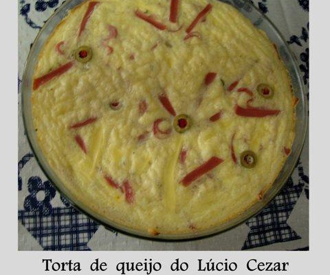 Torta de queijo do Lúcio Cezar (delícia para o lanche)