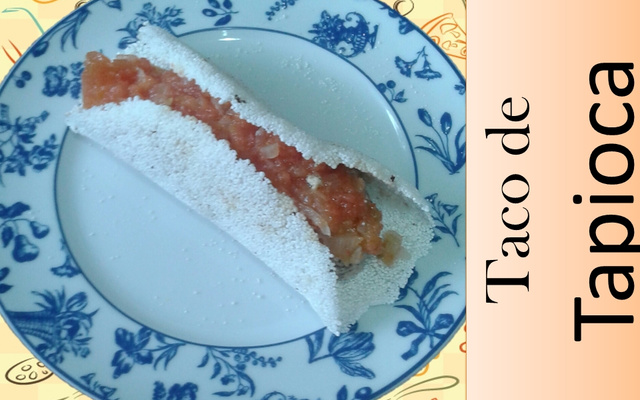 Tapioca de taco's do chef Duzão